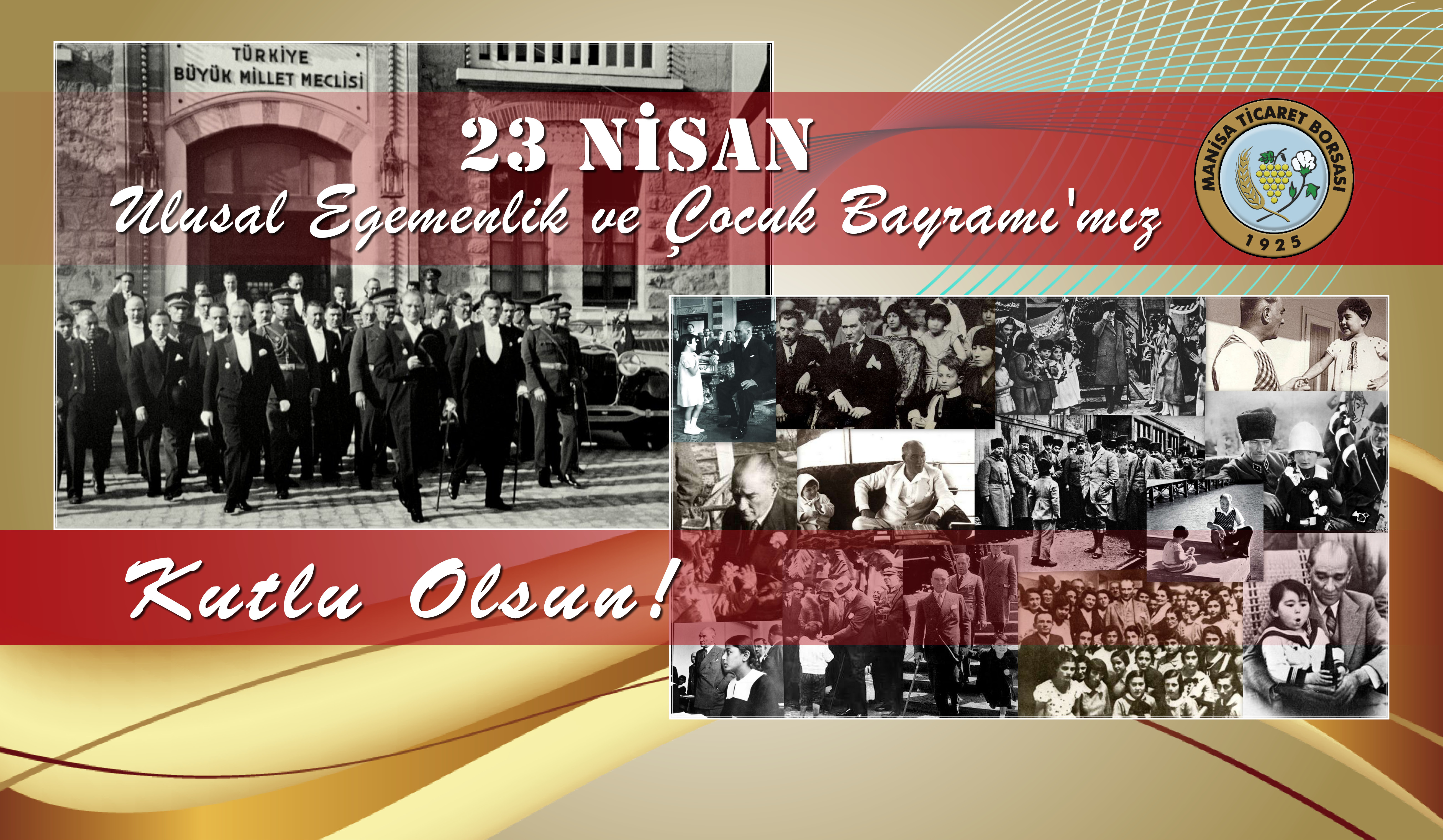 23 Nisan Ulusal Egemenlik ve ocuk Bayram'mz Kutlu Olsun!