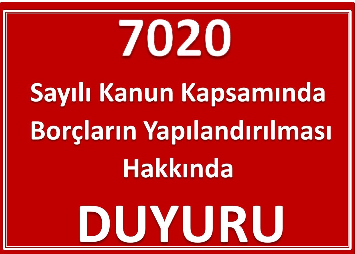 7020 Sayl Kanun Kapsamnda Borlarn Yaplandrlmas