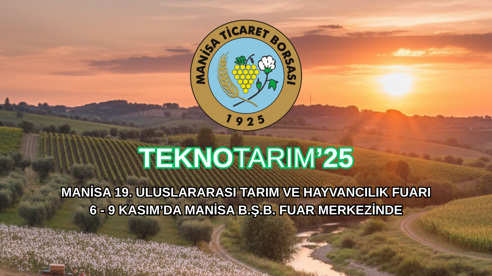 TEKNOTARIM'25 Manisa 19. Uluslararası Tarım ve Hayvancılık Fuarı Başlıyor