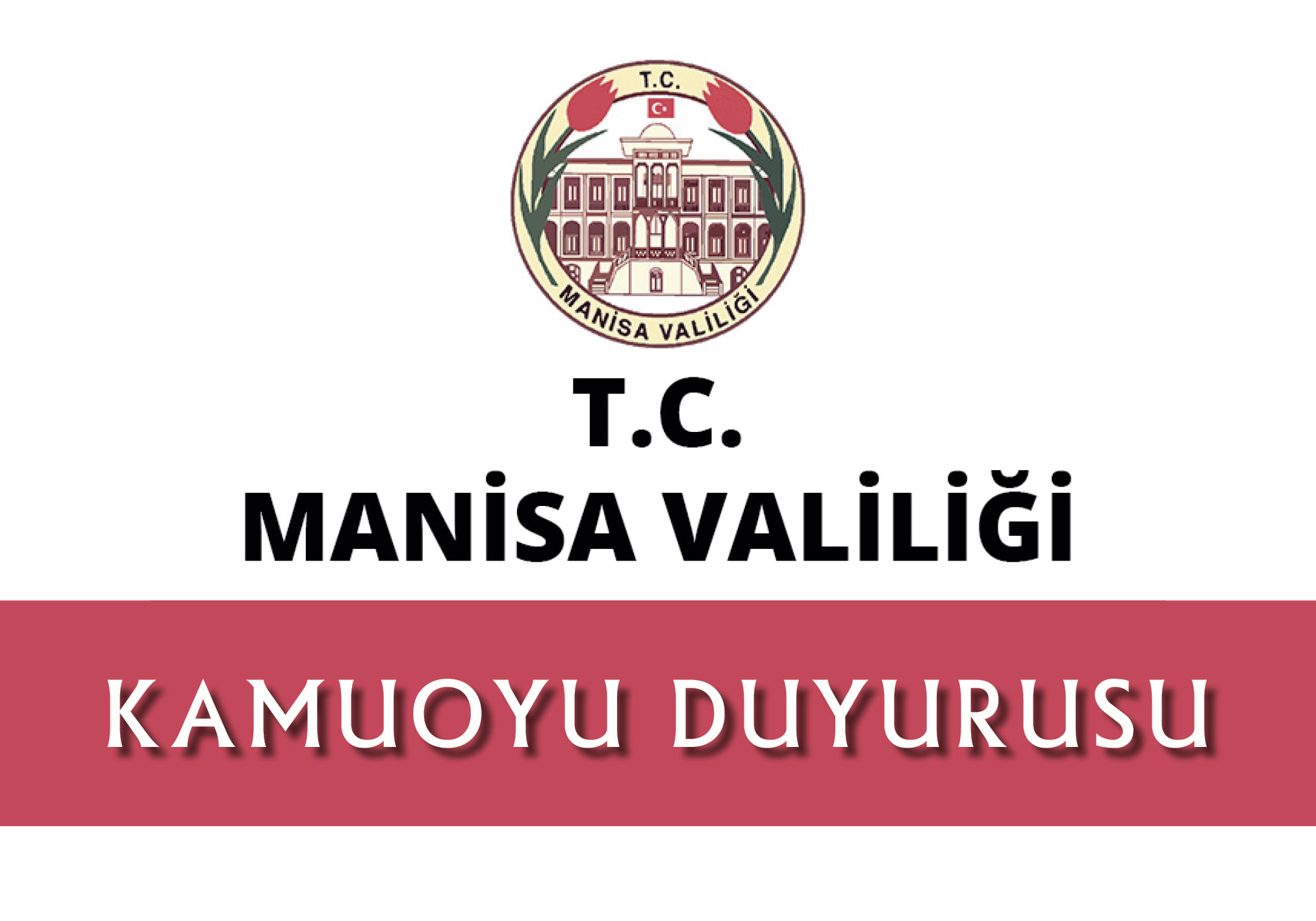 T.C.MANSA VALL'nden KAMUOYU DUYURUSU